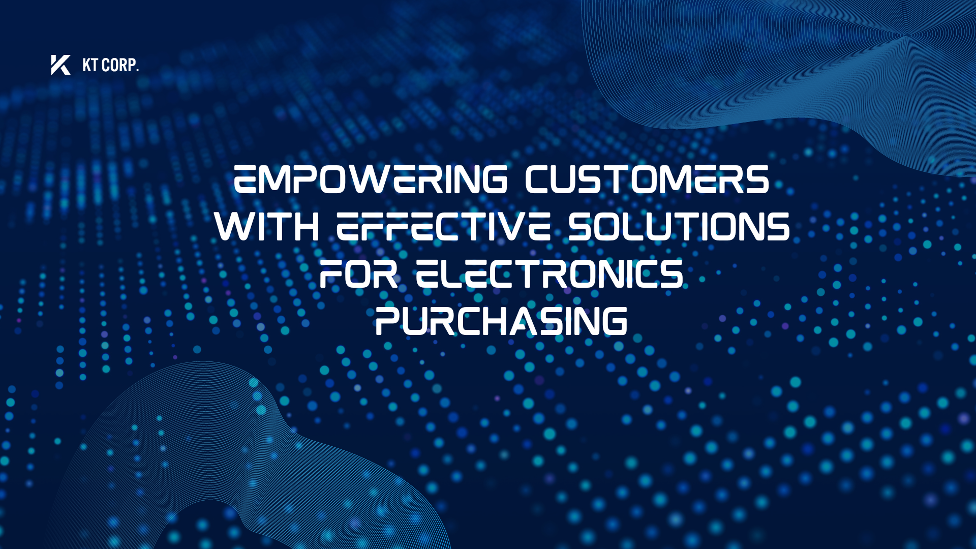 Empowering Customers with Effective Solutions for Electronics Purchasing KT Corp Blog 